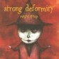 Strong Deformity - Strong Deformity: Magic Syrup (Magneoton/Warner Music)