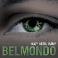 Belmondo - Napok kérdése és jön a következő Belmondo-korong
