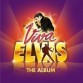 Elvis Presley - Elvis Presley: Viva Elvis – The Album (Sony Music)