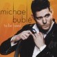 Michael Bublé - Michael Bublé: To Be Loved (Reprise Records/Warner)
