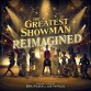 The Greatest Showman - The Greatest Showman: Reimagined (Atlantic Records)