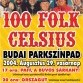 100 Folk Celsius - 100 Folk Celsius szülinap a Budai Parkszínpadon